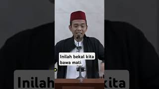 UAS(Amalan Inilah Yang Akan Kita Bawa Mati#shorts#ngajibareng #belajarhijrah #ustadzabdulsomad