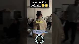 Falsa unción de la risa.