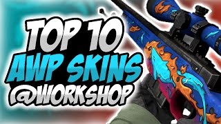 CS:GO - TOP 10 AWP SKINS ON WORKSHOP!