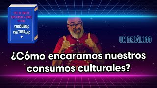 EL DECÁLOGO DE GUS CASALS: Guía para disfrute de consumos culturales