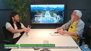 12.09 - 2º PARQUES DO MUNDO COM JAKUBASZKO - CHICO FERRARI SUB PREFEITO ZONA CENTRO DE PORTO ALEGRE
