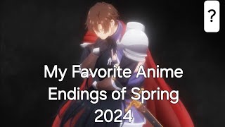 My Favorite Anime Endings Spring 2024