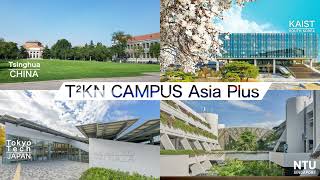 T2KN CAMPUS Asia Plus Introductory Video