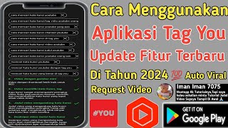 Tutorial Cara Menggunakan aplikasi Tag You Dan Update Fitur Terbaru Di Tahun 2024