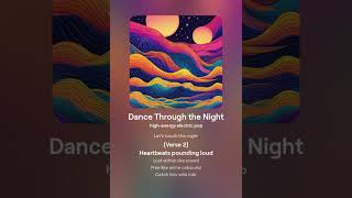 "Dance Through the Night" by #MelodiesInTime #DailySong #DailyMusic #music #freshbeginnings #lyrics