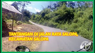 Tantangan di Jalan Raya Salopa, Kecamatan Salopa, Tasikmalaya