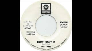 The Tams -  How 'Bout It