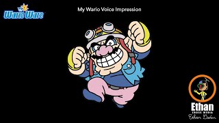 Me Doing A Wario Voice Impression