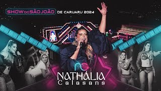 Nathália Calasans -  São João de Caruaru 2024 (DVD Completo)