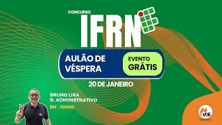 Concurso IFRN: Direito Administrativo - Aulão de Véspera