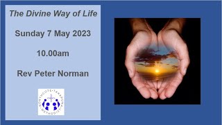 Sunday 7th May 10:00am. The Devine Way of Life. Northcote Takapuna Methodist Parish