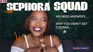 Ep. 246: Sephora Gate: Why the Sephora Squad Has Everyone Talking + Tips to Get Chosen Next Year!