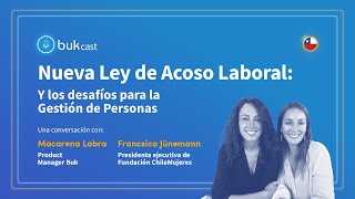 Bukcast - Nueva Ley de Acoso Laboral y los desafíos para la Gestión de Personas