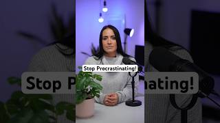 Stop Procrastinating