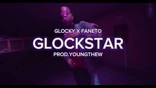 Glockstar-Glocky X Faneto(Prod.younghthew)