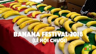 [Cuộc sống ở Mỹ] - Banana Festival 2018 | Lễ hội chuối - [Tập #157]