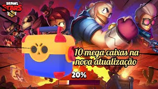 brawl stars abrindo 10 megacaixa grátis da nova atualização