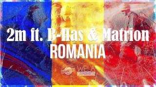 2m ft. B-Has & Matrion - Romania