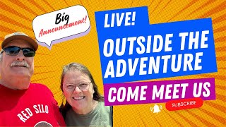 Live Outside the Adventure!!! | Big Announcement!