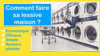 Comment réaliser sa lessive maison : facile, naturel, économique ?