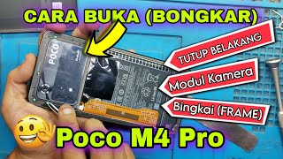 Cara Buka Backcover, Frame dan Modul Kemera Poco M4 Pro.