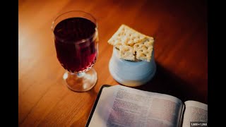 “BIBLE STUDY & COMMUNION SERVICE” - (WEDNESDAY 7TH FEBRUARY 2024)