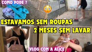 2 MESES SEM LAVAR ROUPAS 😳 COMO PODE ? | VLOG COM A ALICE 💖