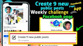 Weekly challenge facebook today // Create 9 new public posts