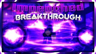 [Sol's RNG] Impeached Breakthrough - Under 3m Rolls