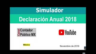 Tutorial: Cómo calcular el Impuesto de mi declaración anual 2018 - Simulador SAT de ISR