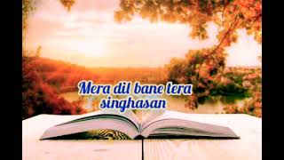 मेरा dil बनें tera singhasan | Christian Song | Jesus song| What's app Status song | EMMANUEL MASHI