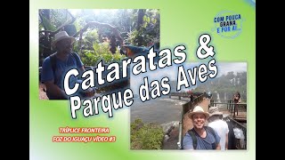 Foz do Iguaçu e Tríplice Fronteira - Cataratas do Iguaçu e Parque das Aves - vídeo 3