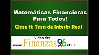 Tasa de Interés Real (Con Inflación) - Clase 11 - Matemáticas Financieras