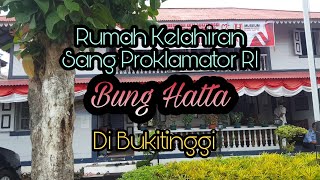 Rumah Bung Hatta Sang Proklamator Lahir