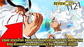 FULL OP 1121 - FIX! SATURN TEWAS OLEH TEKNIK PAMUNGKAS BARU LUFFY! SAUDARA SHANKS PAKAI PEDANG ROGER