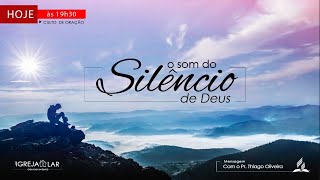 (Culto ao vivo) O Som do Silêncio de Deus