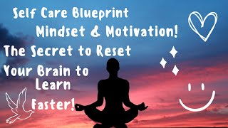 Mindset & Motivation Secrets to Help Reset Your Brain to Learn Faster!