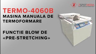 Masina termoformare manuala Termo-4060B cu functie blow