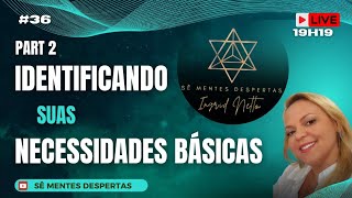 Identificando suas necessidades básicas PART 2  #segundaterapêutica #036