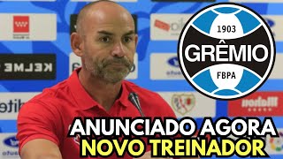 EXPLODIU AGORA! NOVO TREINADOR DO GRÊMIO! FOI CONFIRMADO! NOTÍCIAS DO GRÊMIO