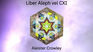 Aleister Crowley - Liber Aleph Audiobook (Chs 66-70)