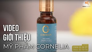 Video giới thiệu bộ mỹ phẩm trị nám | Cornelia | Thực hiện Sanmedia