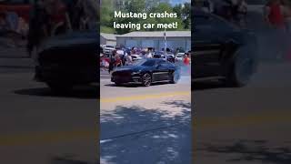 Ford Mustang CRASHES Leaving Car Meet! #cars #funny #fails #Mustang #shorts #funnymoment