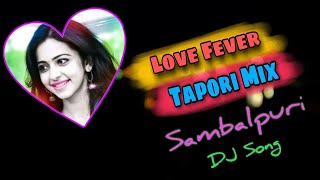 love Fever New Sambalpuri Dj song 2020 || kunal kundan new song 2020 ||