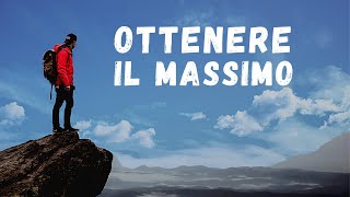 Ottenere il massimo