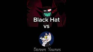 Black Hat #vs Dareen Younes #edit #villainous @DareenYounes