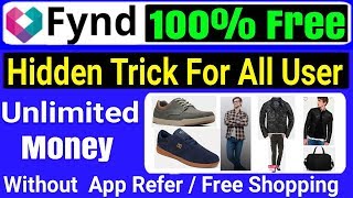 Fynd App Free Shopping Without App Refer | Hidden Trick For All User | Unlimited Cash लूट लो जल्दी