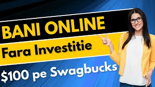 Cum sa faci BANI ONLINE in 2023 - $100 pe Swagbucks