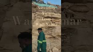 Ascending View from Wadi Namar-Riyadh #shorts #short  #shortsvideo #way