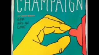 Champaign-Off And On Love 12 Disco Mix